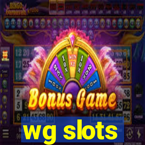 wg slots